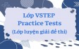 LỚP LUYỆN THI CẤP TỐC VSTEP B1 & B2 - PRACTICE TESTS ĐỢT THÁNG 6/2026